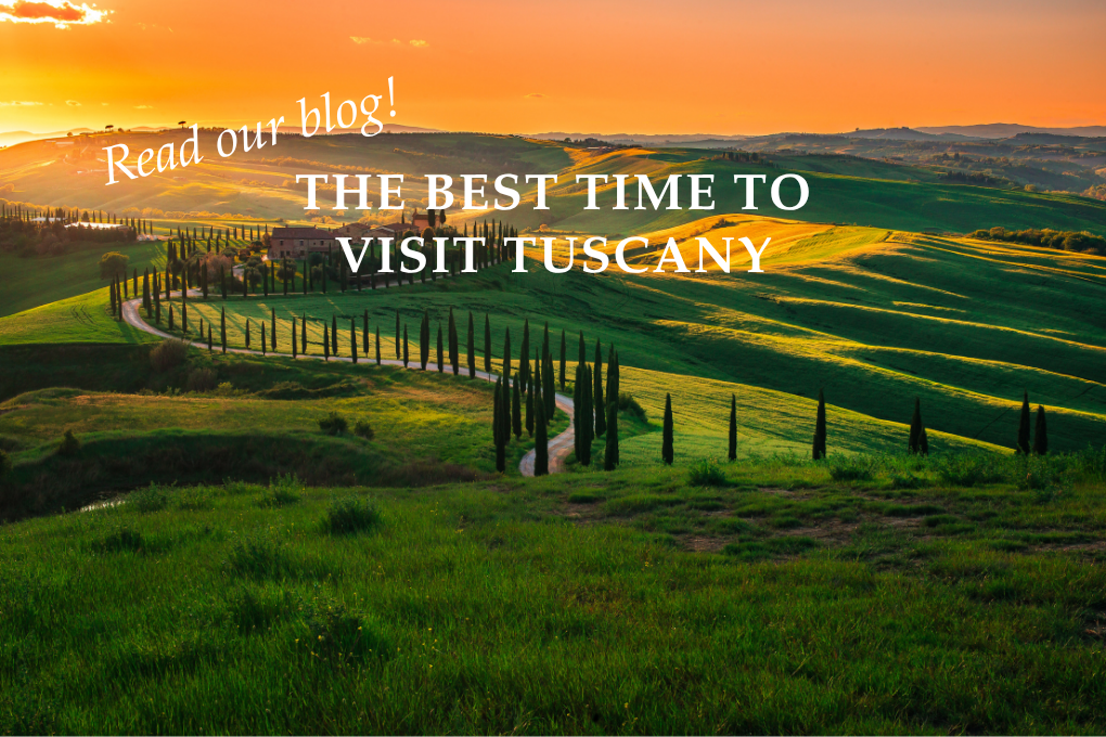 The Best Time To Visit Tuscany - Blog Post