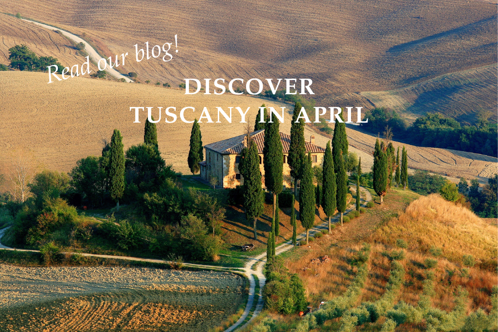 Tuscany in April - Blog Post