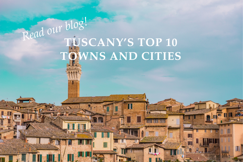 Tuscany’s Top Ten Towns and Cities
