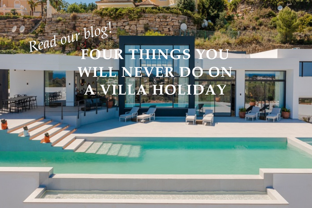 Four Things you will never do on a villa holiday - Blog Post