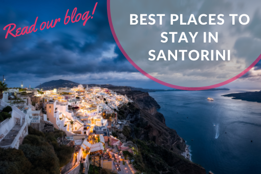 The Best Places to Stay In Santorini