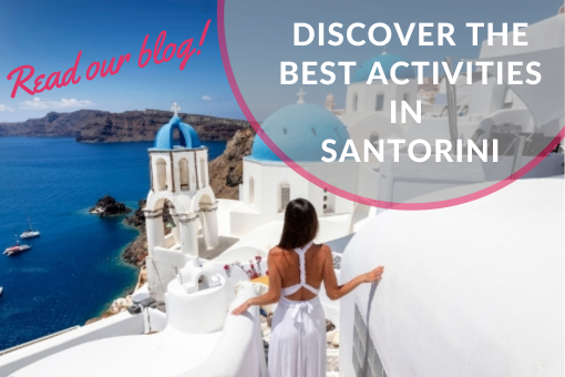 Discover the Best Activities in Santorini: A Comprehensive Guide