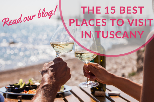 The 15 Best Places To Visit in Tuscany